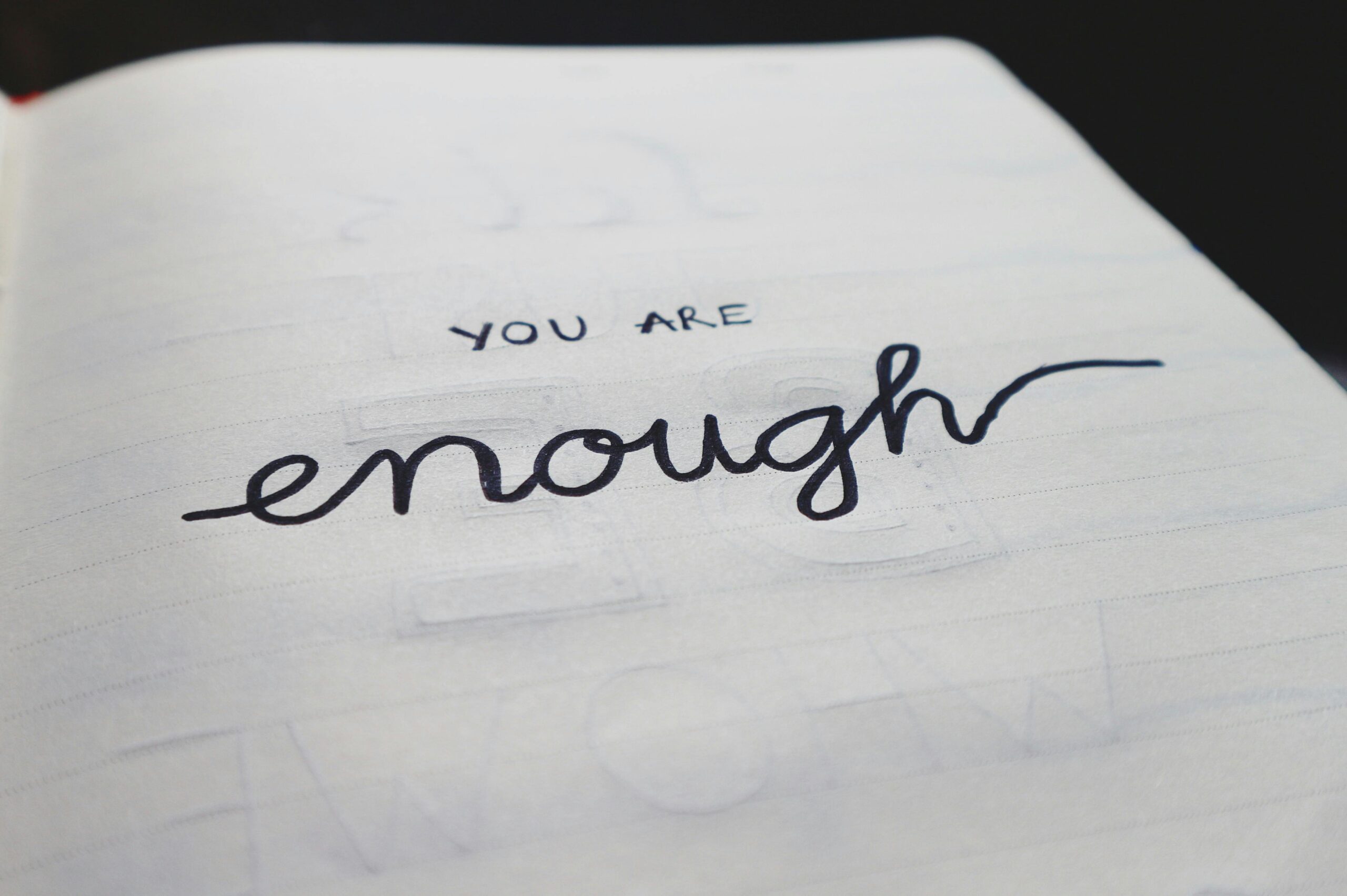 Inspirational affirmation saying "You are enough" to promote positivity and a positive mindset